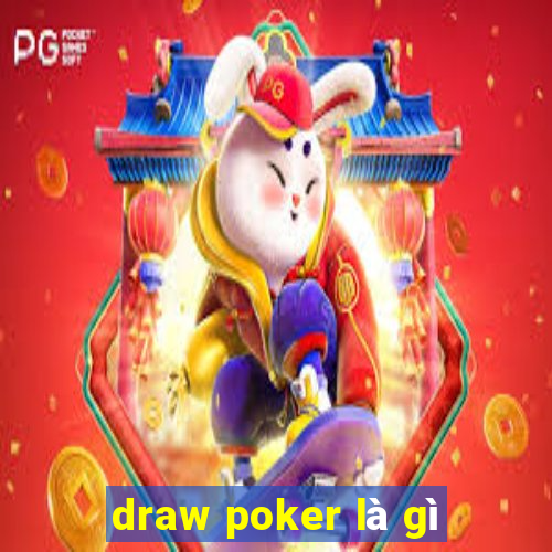 draw poker là gì