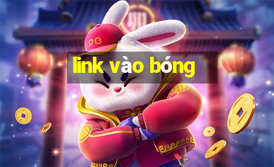 link vào bóng