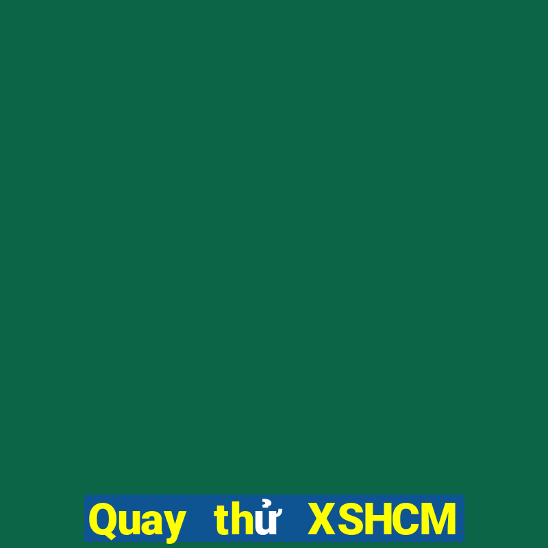 Quay thử XSHCM thứ tư