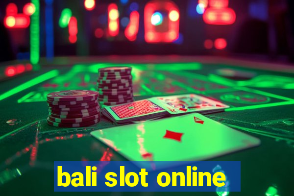 bali slot online