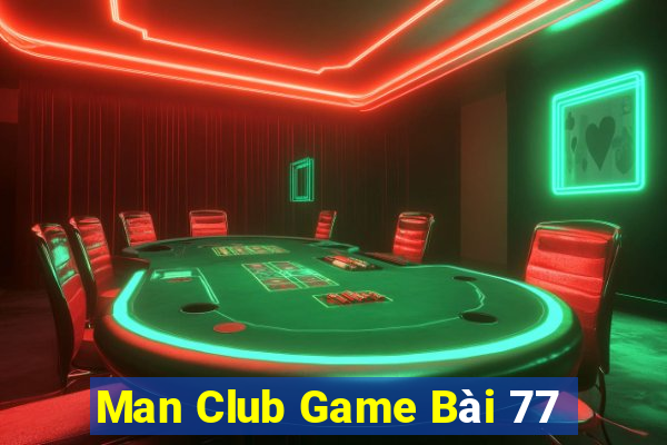 Man Club Game Bài 77