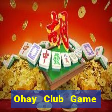 Ohay Club Game Bài Vàng