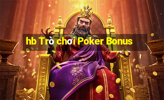 hb Trò chơi Poker Bonus