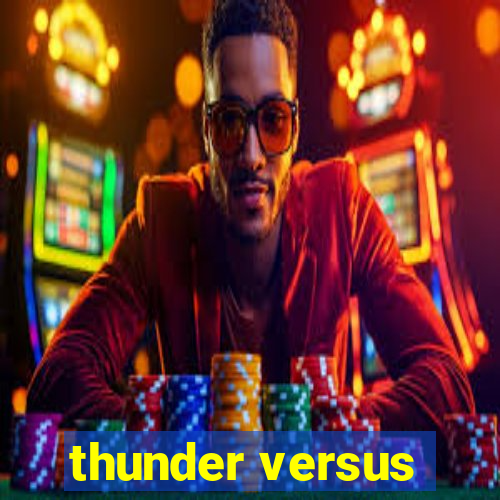 thunder versus