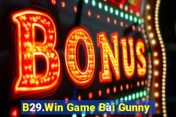 B29.Win Game Bài Gunny