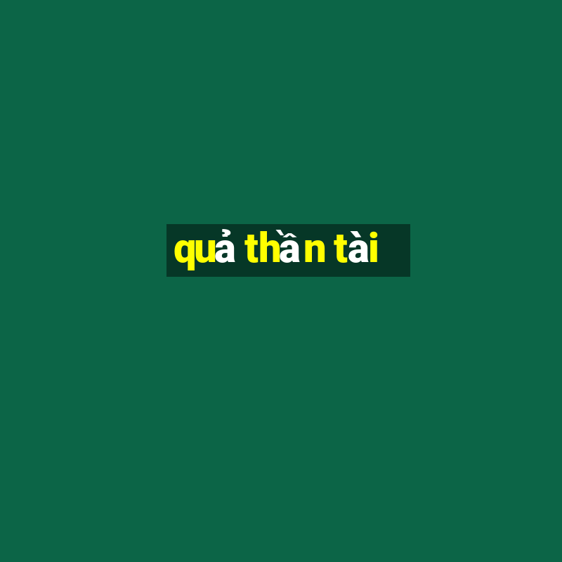 quả thần tài