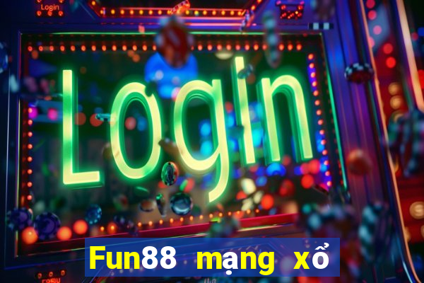 Fun88 mạng xổ số bay