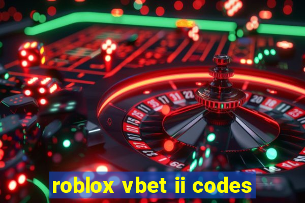 roblox vbet ii codes