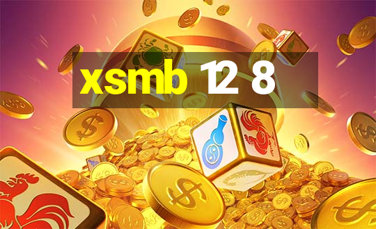 xsmb 12 8