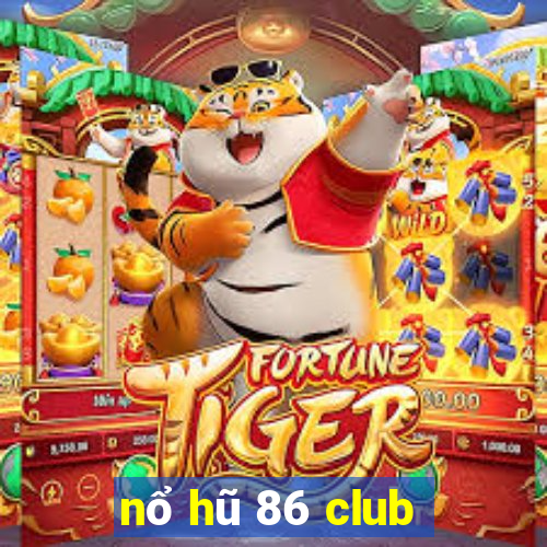 nổ hũ 86 club