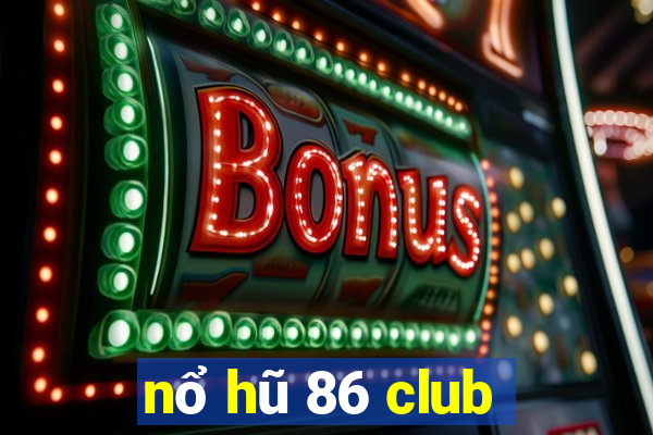 nổ hũ 86 club