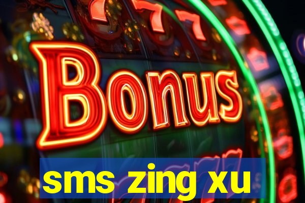 sms zing xu