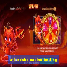 utländska casino betting