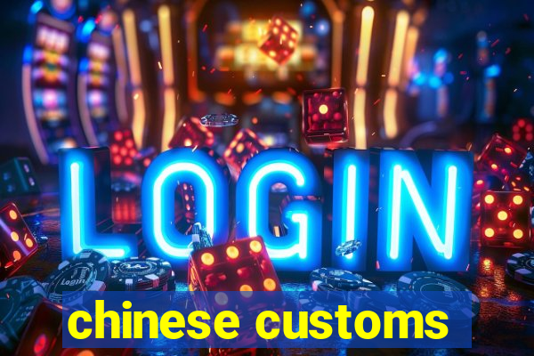 chinese customs