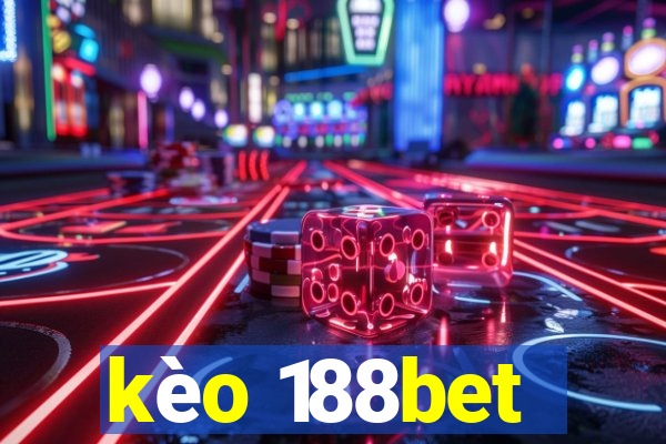 kèo 188bet