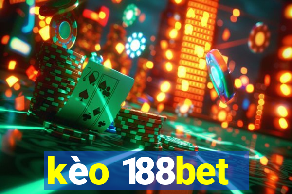 kèo 188bet