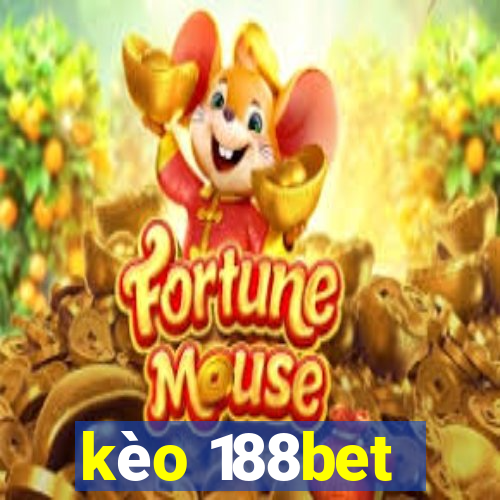 kèo 188bet