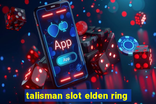 talisman slot elden ring