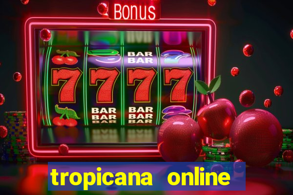 tropicana online casino nj