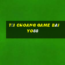 Tải Choang Game Bài Yo88