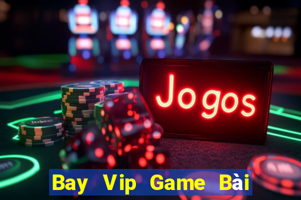 Bay Vip Game Bài 1 Đổi 1