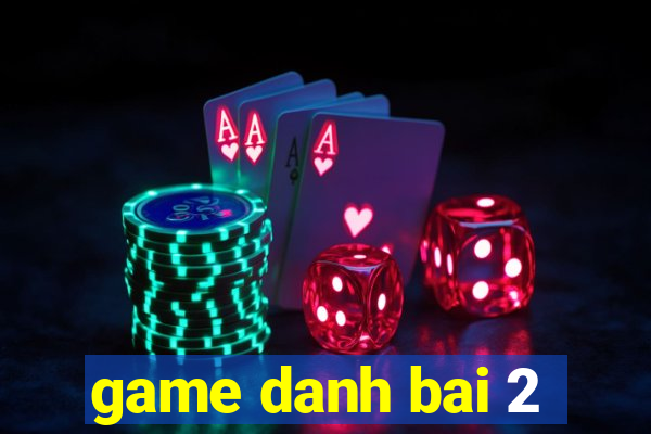 game danh bai 2