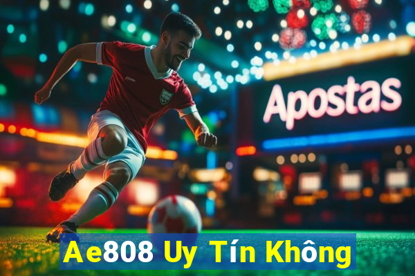 Ae808 Uy Tín Không