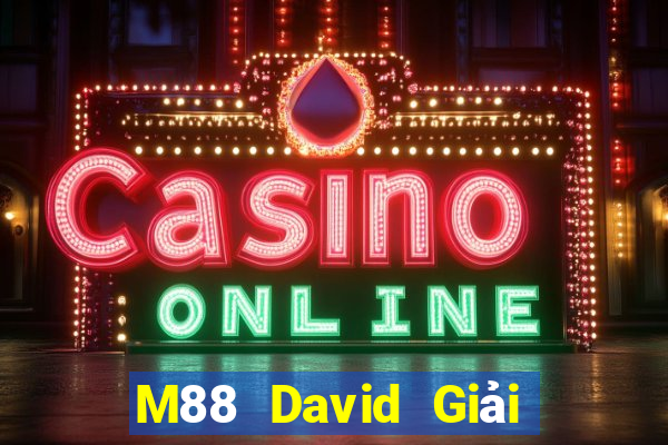 M88 David Giải trí Tải về