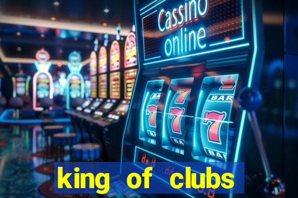 king of clubs poker club