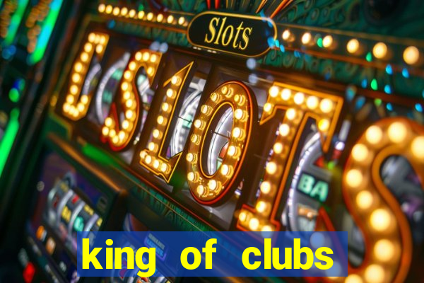 king of clubs poker club