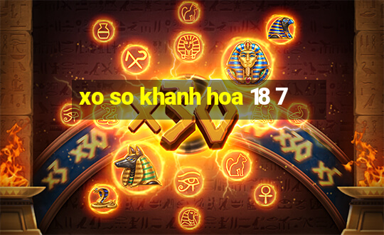 xo so khanh hoa 18 7