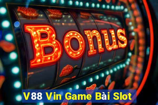 V88 Vin Game Bài Slot