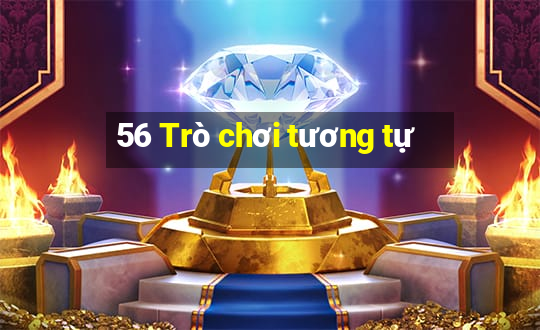 56 Trò chơi tương tự