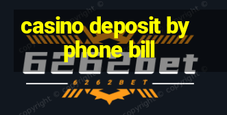 casino deposit by phone bill