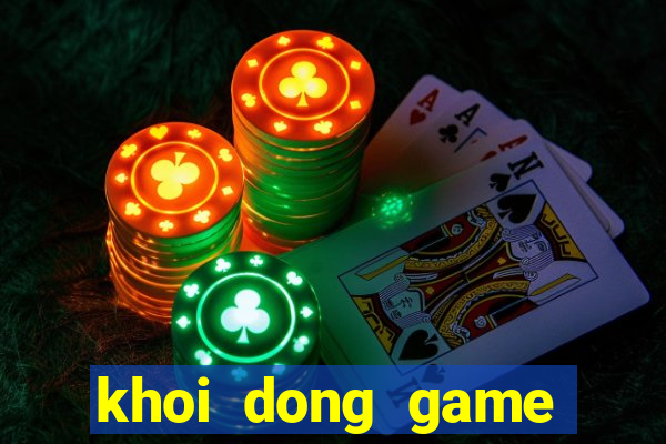 khoi dong game that bai lol