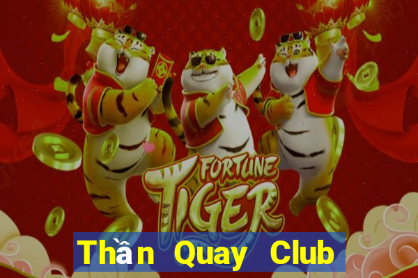 Thần Quay Club Game Bài Go88