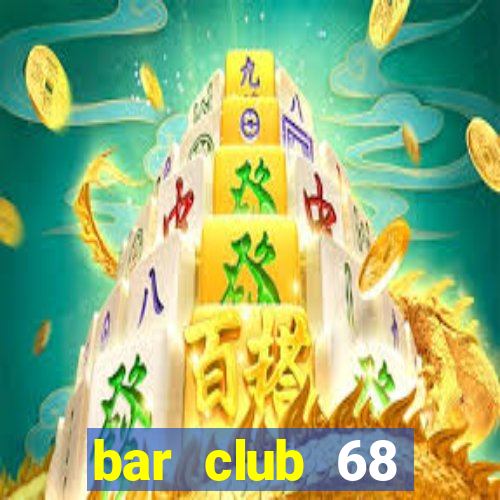 bar club 68 vườn lài