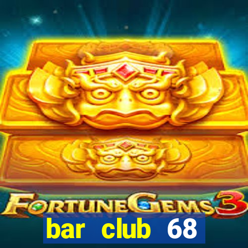 bar club 68 vườn lài