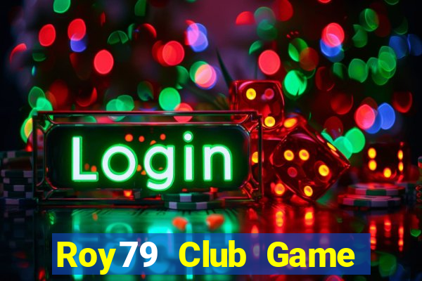 Roy79 Club Game Bài 3 Cây Đổi Thưởng