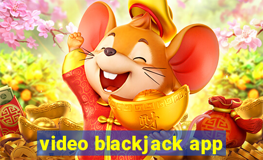 video blackjack app