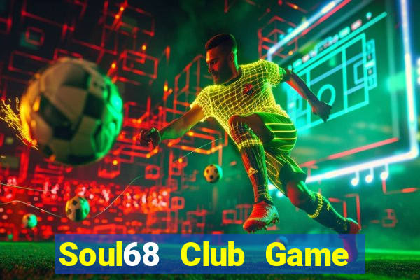 Soul68 Club Game Bài Zic