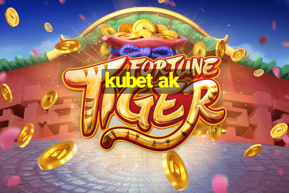 kubet ak