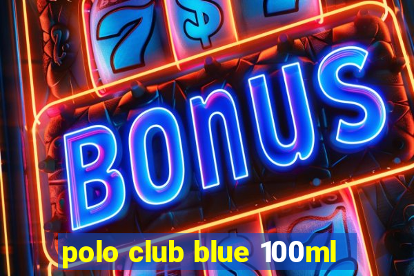 polo club blue 100ml