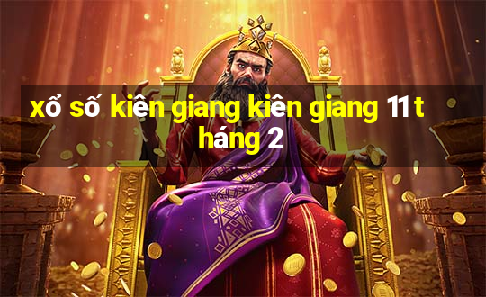 xổ số kiên giang kiên giang 11 tháng 2