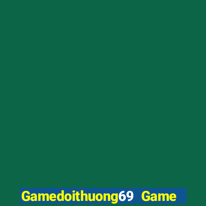 Gamedoithuong69 Game Bài 6 Lá