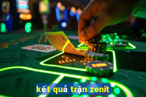 kết quả trận zenit