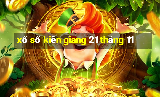 xổ số kiên giang 21 tháng 11