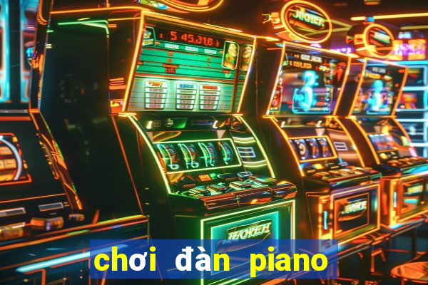 chơi đàn piano miễn phí