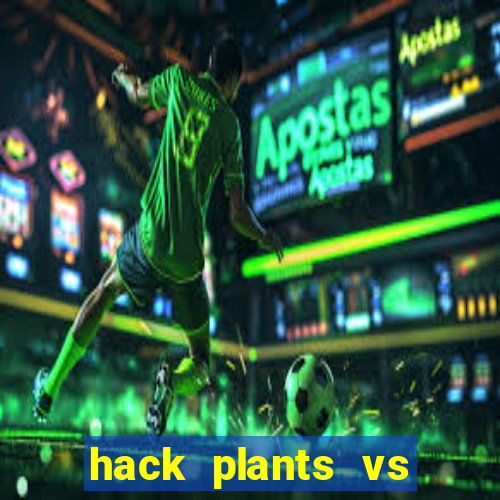 hack plants vs zombies 2 ios