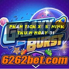 Phân tích Xổ Số ninh thuận ngày 31